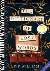 The Dictionary of Lost Words: Reese's Book Club: A Novel