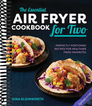 The Essential Air Fryer Cookbook for Two: Perfectly Portioned Recipes for Healthier Fried Favorites