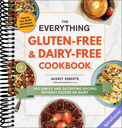 The Everything Gluten-Free & Dairy-Free Cookbook: 300 Simple and Satisfying Recipes without Gluten or Dairy (Everything(r) Series)