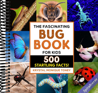 The Fascinating Bug Book for Kids: 500 Startling Facts! (Fascinating Facts)