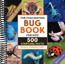 The Fascinating Bug Book for Kids: 500 Startling Facts! (Fascinating Facts)