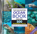 The Fascinating Ocean Book for Kids: 500 Incredible Facts! (Fascinating Facts)