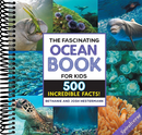 The Fascinating Ocean Book for Kids: 500 Incredible Facts! (Fascinating Facts)