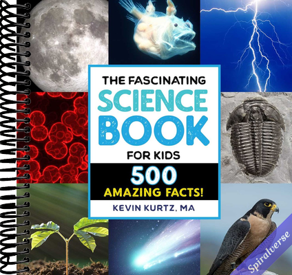 The Fascinating Science Book for Kids: 500 Amazing Facts! (Fascinating Facts)