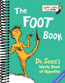 The Foot Book: Dr. Seuss's Wacky Book of Opposites