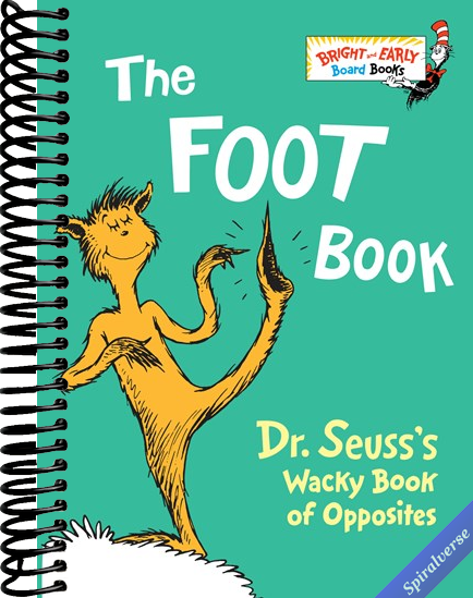 The Foot Book: Dr. Seuss's Wacky Book of Opposites