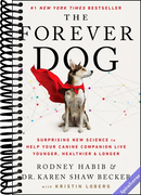 The Forever Dog: Surprising New Science to Help Your Canine Companion Live Younger, Healthier, and Longer