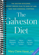 The Galveston Diet: The Doctor-Developed, Patient-Proven Plan to Burn Fat and Tame Your Hormonal Symptoms