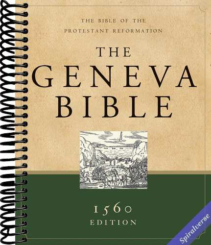 The Geneva Bible: The Bible of the Protestant Reformation