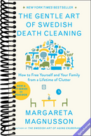The Gentle Art of Swedish Death Cleaning: How to Free Yourself and Your Family from a Lifetime of Clutter (The Swedish Art of Living & Dying Series)
