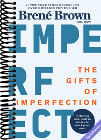 The Gifts of Imperfection: 10th Anniversary Edition: Features a new foreword and brand-new tools
