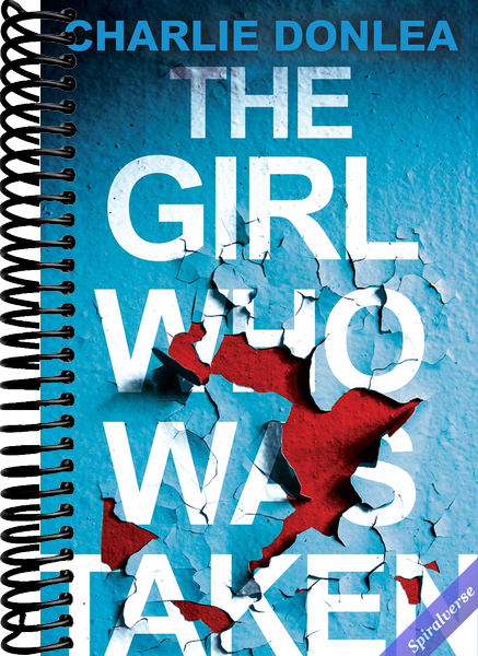 The Girl Who Was Taken: A Gripping Psychological Thriller
