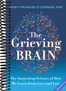 The Grieving Brain: The Surprising Science of How We Learn from Love and Loss