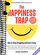 The Happiness Trap (Second Edition): How to Stop Struggling and Start Living