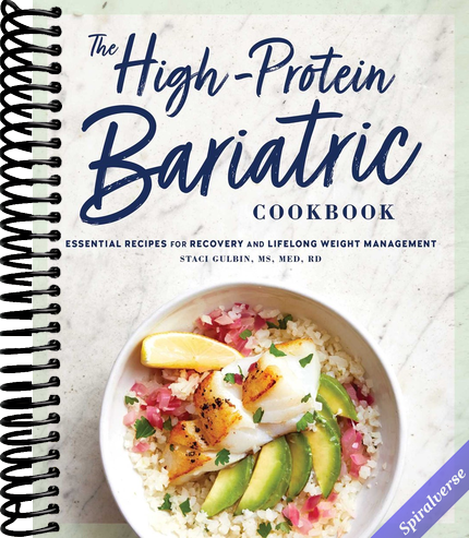 The High-Protein Bariatric Cookbook: Essential Recipes for Recovery and Lifelong Weight Management