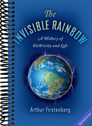 The Invisible Rainbow: A History of Electricity and Life