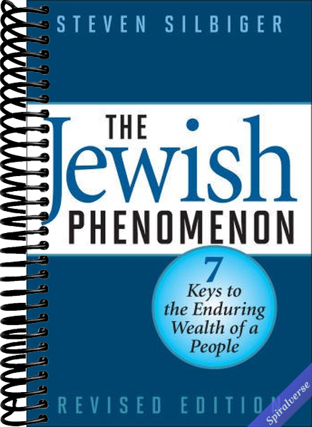 The Jewish Phenomenon: Seven Keys to the Enduring Wealth of a People