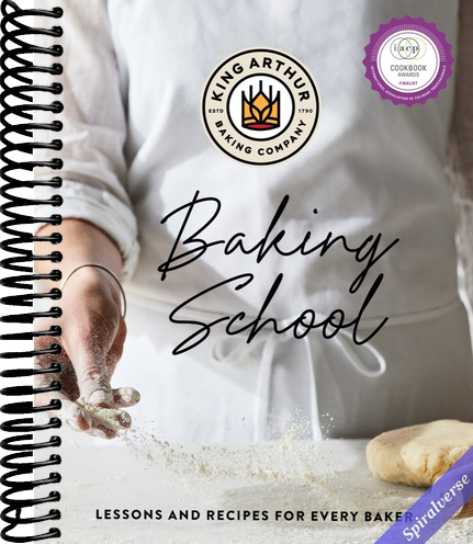 The King Arthur Baking School: Lessons and Recipes for Every Baker