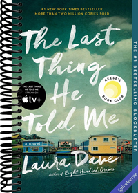 The Last Thing He Told Me: A Reese Witherspoon Book Club Pick