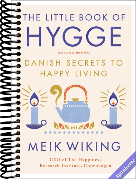 The Little Book of Hygge: Danish Secrets to Happy Living (The Happiness Institute Series)