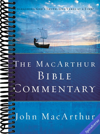 The MacArthur Bible Commentary: A Faithful, Focused Commentary on the Whole Bible