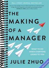 The Making of a Manager: What to Do When Everyone Looks to You