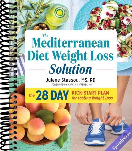 The Mediterranean Diet Weight Loss Solution: The 28-Day Kickstart Plan for Lasting Weight Loss