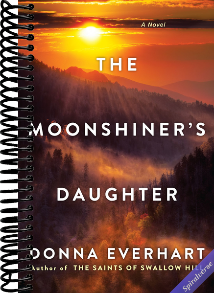 The Moonshiner's Daughter: A Southern Coming-of-Age Saga of Family and Loyalty