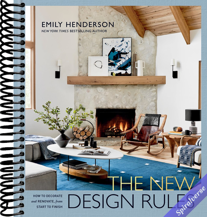 The New Design Rules: How to Decorate and Renovate, from Start to Finish: An Interior Design Book
