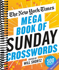 The New York Times Mega Book of Sunday Crosswords: 500 Puzzles