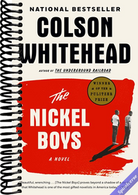 The Nickel Boys (Winner 2020 Pulitzer Prize for Fiction): A Novel