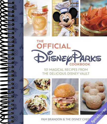The Official Disney Parks Cookbook: 101 Magical Recipes from the Delicious Disney Vault
