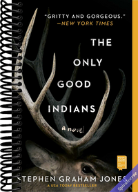 The Only Good Indians: A Novel