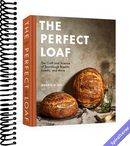 The Perfect Loaf: The Craft and Science of Sourdough Breads, Sweets, and More: A Baking Book
