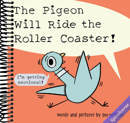 The Pigeon Will Ride the Roller Coaster!