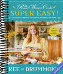 The Pioneer Woman Cooks―Super Easy!: 120 Shortcut Recipes for Dinners, Desserts, and More