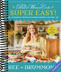 The Pioneer Woman Cooks―Super Easy!: 120 Shortcut Recipes for Dinners, Desserts, and More