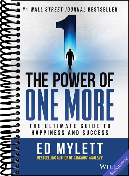 The Power of One More: The Ultimate Guide to Happiness and Success