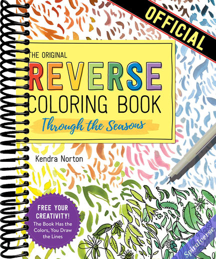 The Reverse Coloring Book(tm): Through the Seasons: The Book Has the Colors, You Make the Lines
