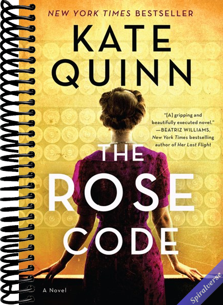 The Rose Code: An Intriguing Novel of Love, Loyalty, and Secrets Among Female Codebreakers During WWII
