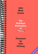The Ruthless Elimination of Hurry: How to Stay Emotionally Healthy and Spiritually Alive in the Chaos of the Modern World