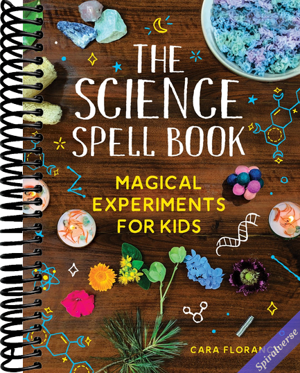 The Science Spell Book: 30 Enchanting Experiments for Kids
