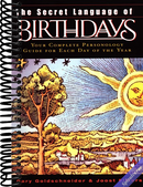 The Secret Language of Birthdays: Your Complete Personology Guide for Each Day of the Year