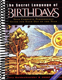 The Secret Language of Birthdays: Your Complete Personology Guide for Each Day of the Year
