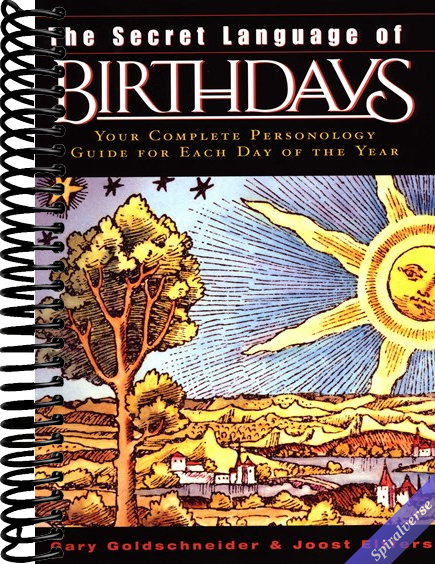 The Secret Language of Birthdays: Your Complete Personology Guide for Each Day of the Year