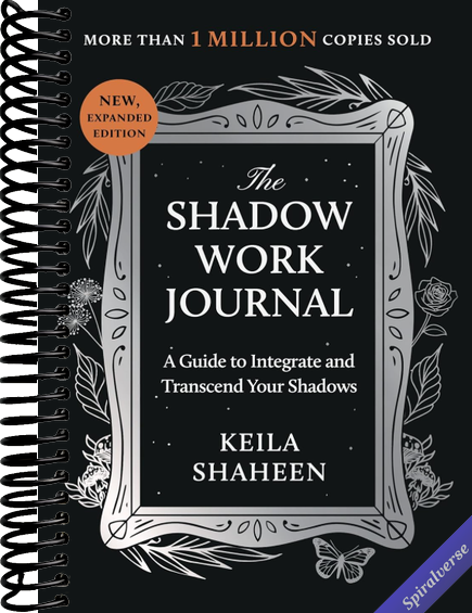 The Shadow Work Journal: A Guide to Integrate and Transcend Your Shadows