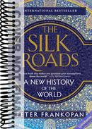 The Silk Roads: A New History of the World
