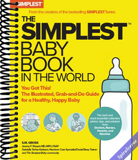 The Simplest Baby Book in the World: The Illustrated, Grab-and-Do Guide for a Healthy, Happy Baby