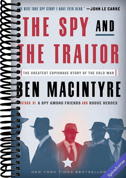 The Spy and the Traitor: The Greatest Espionage Story of the Cold War