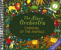 The Story Orchestra: Carnival of the Animals: Press the note to hear Saint-Saëns' music (Volume 5)